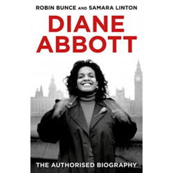 Diane Abbott: The Authorised Biography