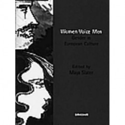 Women Voice Men: Gender in European Culture