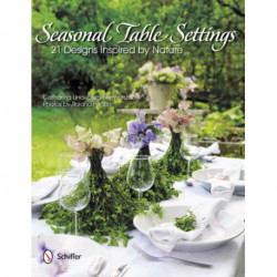 Seasonal Table Settings: 21 Designs Inspired by Nature