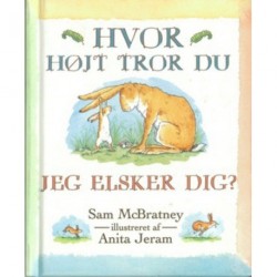 Mini: Hvor højt tror du, jeg elsker dig