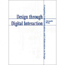 Design through Digital Interaction: Computing, Communication and Collaboration in Design