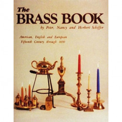 The Brass Book, American, English, and European: 15th Century to 1850