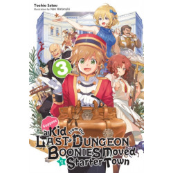 Suppose a Kid from the Last Dungeon Boonies Moved to a Starter Town, Vol. 3 (light novel)