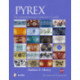 PYREX®: The Unauthorized Collector's Guide