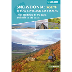 Snowdonia: 30 Low-level and Easy Walks - South: From Ffestiniog to the Dyfi, and Bala to the coast
