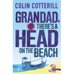Grandad, There's a Head on the Beach: The second in the eccentric and exciting Jimm Juree series