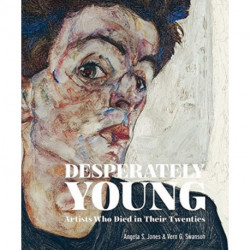 Desperately Young: Artists Who Died in Their Twenties
