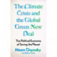Climate Crisis and the Global Green New Deal: The Political Economy of Saving the Planet