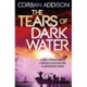 The Tears of Dark Water: Epic tale of conflict, redemption and common humanity