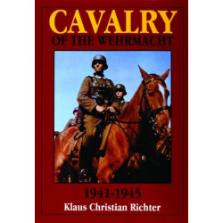 The Cavalry of the Wehrmacht 1941-1945