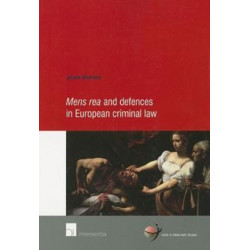 Mens Rea and Defences in European Criminal Law