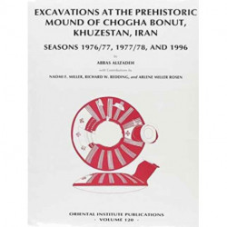 Excavations at the prehistoric mound of Chogha Bonut, Khuzestan, Iran: Seasons 1976/77, 1977/78, and 1996