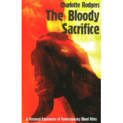 Bloody Sacrifice: A Personal Experience of Contemporary Blood Rites