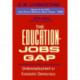 The Education-Jobs Gap: Underemployment or Economic Democracy