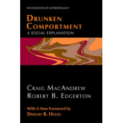 Drunken Comportment: A Social Explanation