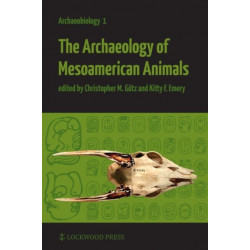 The Archaeology of Mesoamerican Animals