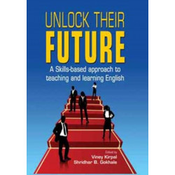 Unlock Their Future: A Skills-Based Approach to Teaching & Learning English