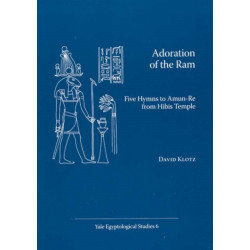 Adoration of the Ram: Five Hymns to Amun-Re from Hibis Temple