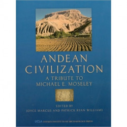 Andean Civilization: A Tribute to Michael E. Moseley