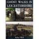 Ghost Walks in Leicestershire