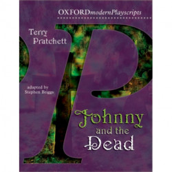 Oxford Playscripts: Johnny & the Dead