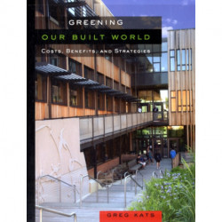 Greening Our Built World: Costs, Benefits, and Strategies