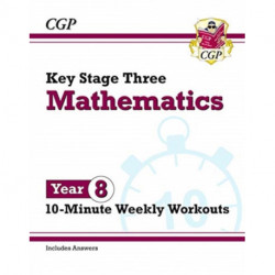 KS3 Year 8 Maths 10-Minute Weekly Workouts