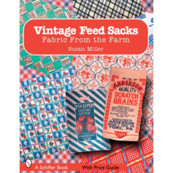 Vintage Feed Sacks: Fabric From the Farm
