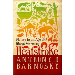 Heatstroke: Nature in an Age of Global Warming