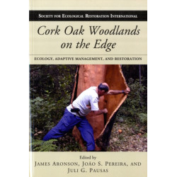 Cork Oak Woodlands on the Edge: Ecology, Adaptive Management, and Restoration
