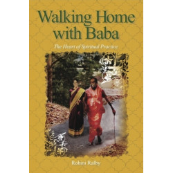 Walking Home with Baba: The Heart of Spiritual Practice