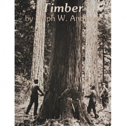 Timber: Loggers Challenge the Great Northwest Forests