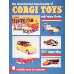 The Unauthorized Encyclopedia of Corgi Toys