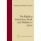 The Right to Education, Work and Welfare in Islam