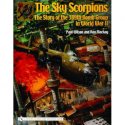 The Sky Scorpions: The Story of the 389th Bomb Group in World War II