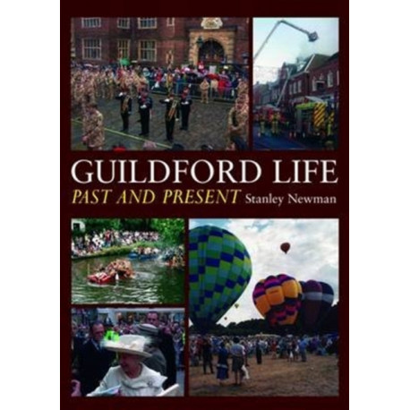 Guildford Life: Past and Present
