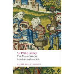 Sir Philip Sidney: The Major Works