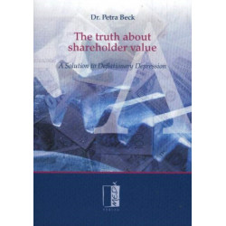 Truth About Shareholder Value: A Solution to Deflationary Depression