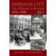 Durham City: The Ultimate Collection Vol1: 1935-1950