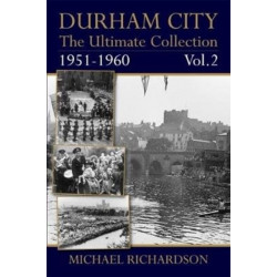 Durham City: The Ultimate Collection Vol2: 1951-1960