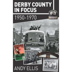 Derby County in Focus: 1950–1970