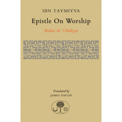 Epistle on Worship: Risalat al-'Ubudiyya