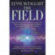 The Field: The Quest for the Secret Force of the Universe