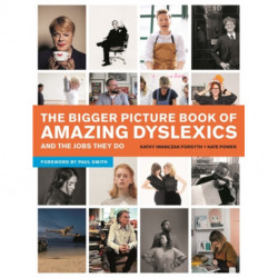 The Bigger Picture Book of Amazing Dyslexics and the Jobs They Do