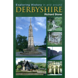 Exploring History in and Around Derbyshire