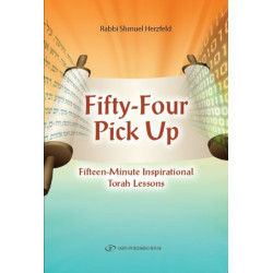 Fifty-Four Pick Up: Fifteen Minute Inspirational Torah Lessons