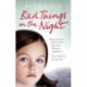 Bad Things in the Night