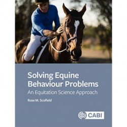 Solving Equine Behaviour Problems: An Equitation Science Approach