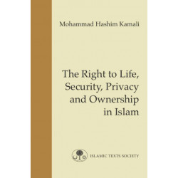 The Right to Life, Security, Privacy and Ownership in Islam