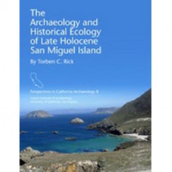 The Archaeology and Historical Ecology of Late Holocene San Miguel Island